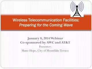 Wireless Telecommunication Facilities: Preparing for the Coming Wave