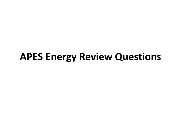 apes energy review questions