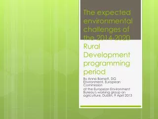 The expected environmental challenges of the 2014-2020 Rural Development programming period