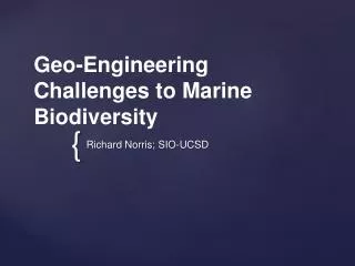 Geo-Engineering Challenges to Marine Biodiversity