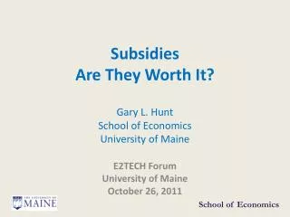 Subsidies Are They Worth It?