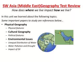 SW Asia (Middle East)Geography Test Review How does where we live impact how we live?
