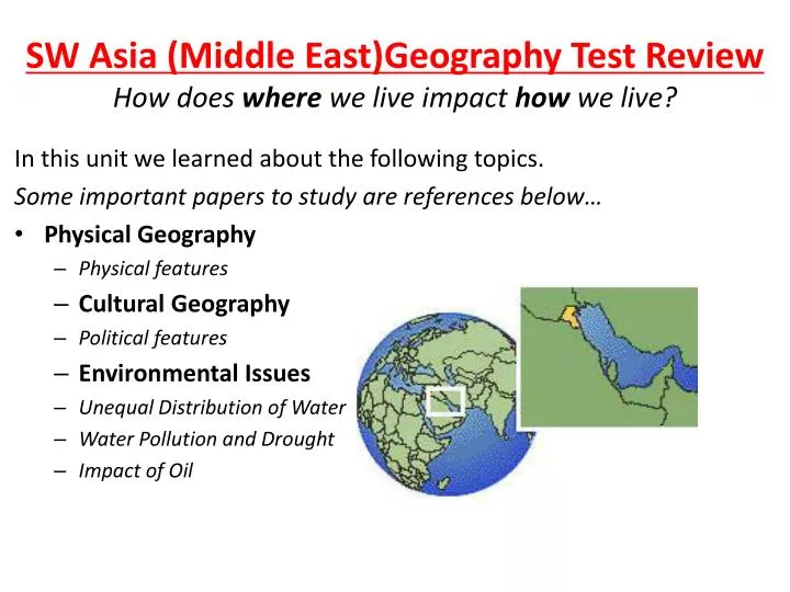 sw asia middle east geography test review how does where we live impact how we live