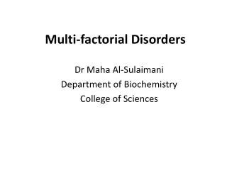 Multi-factorial Disorders