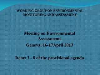 WORKING GROUP ON ENVIRONMENTAL MONITORING AND ASSESSMENT