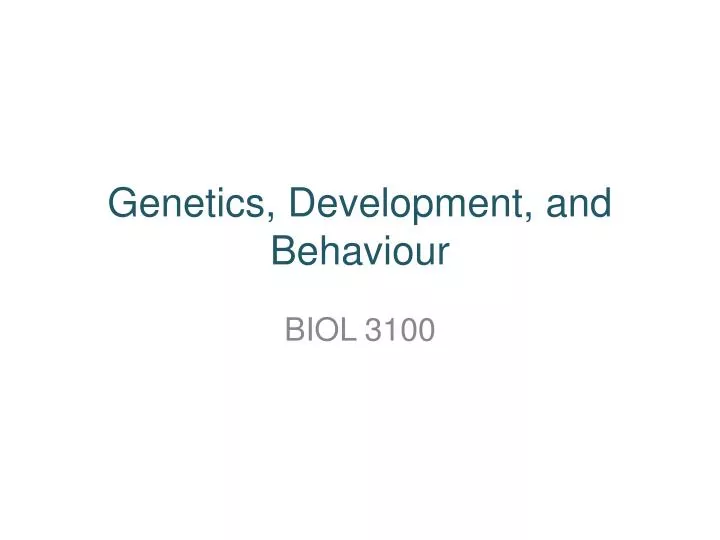 genetics development and behaviour