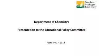 Department of Chemistry Presentation to the Educational Policy Committee