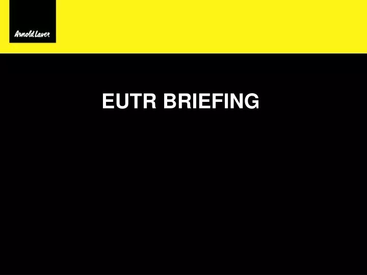 eutr briefing