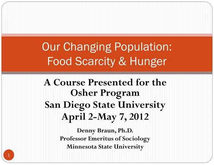our changing population food scarcity hunger