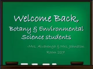 Welcome Back, Botany &amp; Environmental Science students