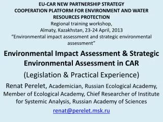 EU-CAR NEW PARTNERSHIP STRATEGY COOPERATION PLATFORM FOR ENVIRONMENT AND WATER RESOURCES PROTECTION Regional training wo