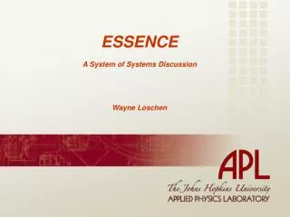 ESSENCE A System of Systems Discussion Wayne Loschen