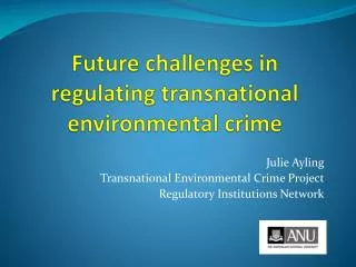 Future challenges in regulating transnational environmental crime