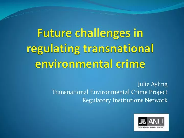 future challenges in regulating transnational environmental crime