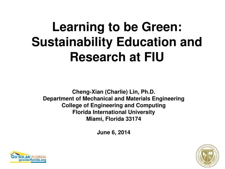 learning to be green sustainability education and research at fiu