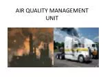 AIR QUALITY MANAGEMENT UNIT - slide 1