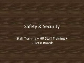 Safety &amp; Security