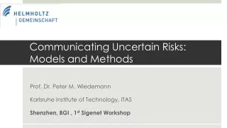 Communicating Uncertain Risks: Models and Methods
