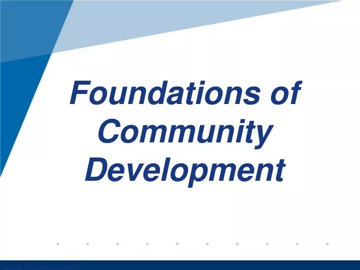 Ppt Foundations Of Community Development Powerpoint Presentation Free Download Id 1622898