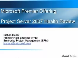 Microsoft Premier Offering Project Server 2007 Health Review