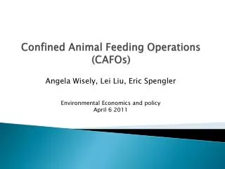 Confined Animal Feeding Operations ( CAFOs )