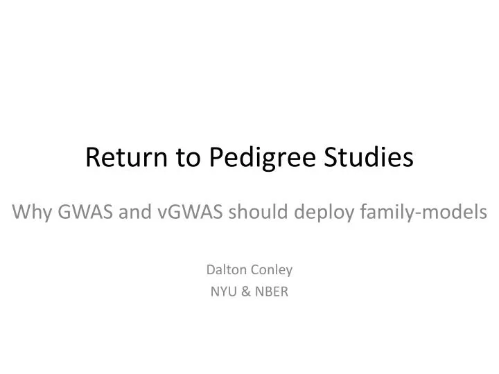 return to pedigree studies