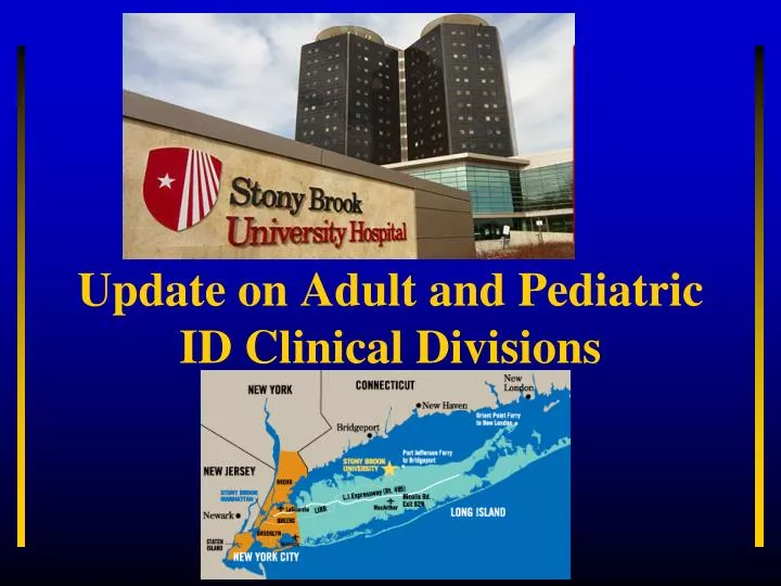 update on adult and pediatric id clinical d ivisions
