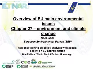 Mara Silina European Environmental Bureau (EEB) * * * Regional training on policy analysis with special accent on EU ap