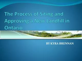 The Process of Siting and Approving a New Landfill in Ontario