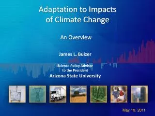 Adaptation to Impacts of Climate Change An Overview