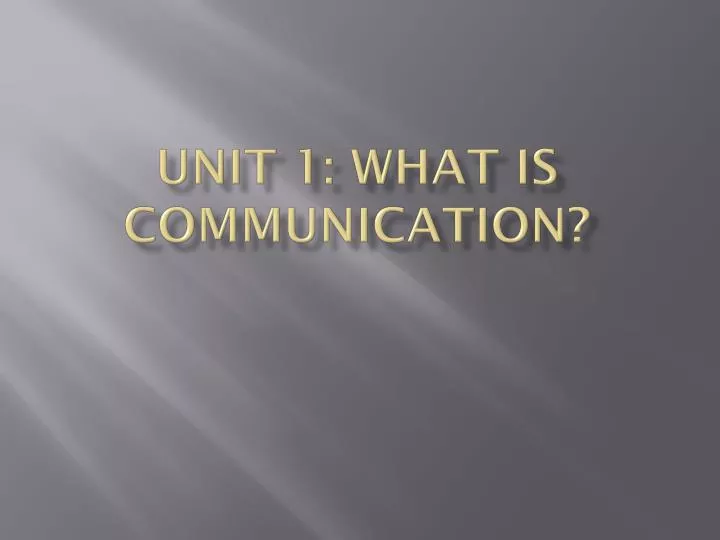 unit 1 what is communication