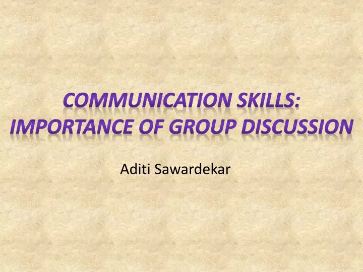 communication skills importance of group discussion