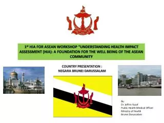 COUNTRY PRESENTATION : NEGARA BRUNEI DARUSSALAM