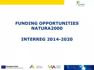 FUNDING OPPORTUNITIES NATURA2000 Interreg 2014-2020