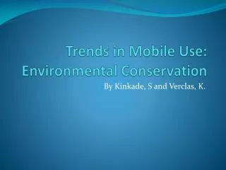 Trends in Mobile Use: Environmental Conservation