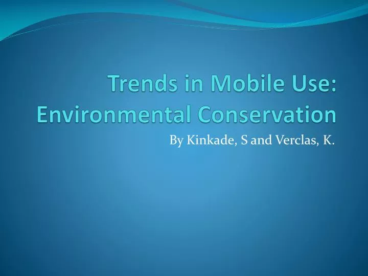 trends in mobile use environmental conservation