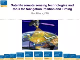 Satellite remote sensing technologies and tools for Navigation Position and Timing