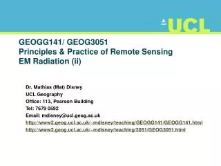 GEOGG141/ GEOG3051 Principles &amp; Practice of Remote Sensing EM Radiation ( ii)