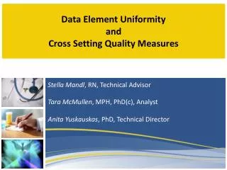 Data Element Uniformity and Cross Setting Quality Measures