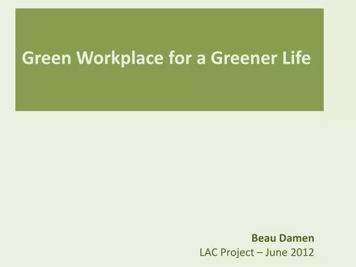 green workplace for a greener life