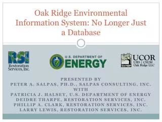 Oak Ridge Environmental Information System: No Longer Just a Database