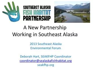 A New P artnership Working in Southeast Alaska