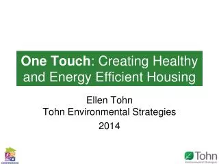 One Touch : Creating Healthy and Energy Efficient Housing