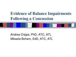 Evidence of Balance Impairments Following a Concussion