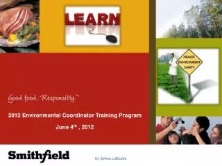 2012 Environmental Coordinator Training Program June 4 th , 2012