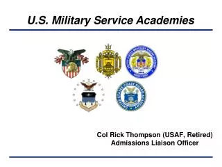 Col Rick Thompson (USAF, Retired) Admissions Liaison Officer