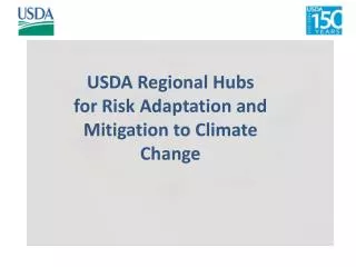 USDA Regional Hubs for Risk Adaptation and Mitigation to Climate Change