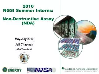 2010 NGSI Summer Interns: Non-Destructive Assay (NDA)