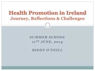 Health Promotion in Ireland Journey, Reflections &amp; Challenges