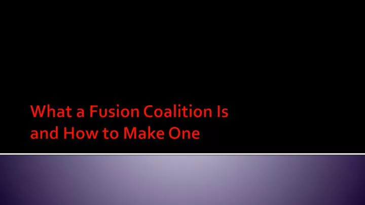 what a fusion coalition is and how to make one